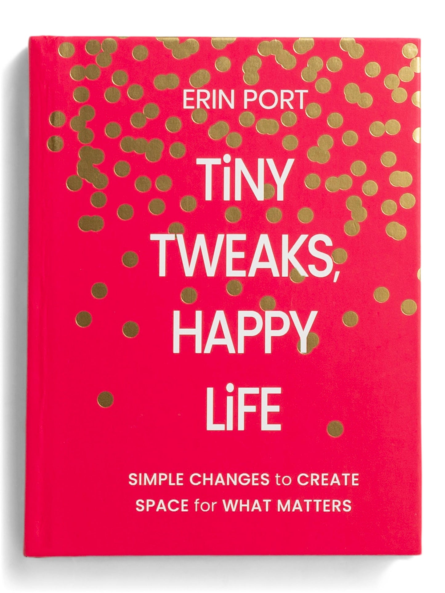 HARPER COLLINS Tiny Tweaks Happy Life Simple Changes To Create Space Kitabı