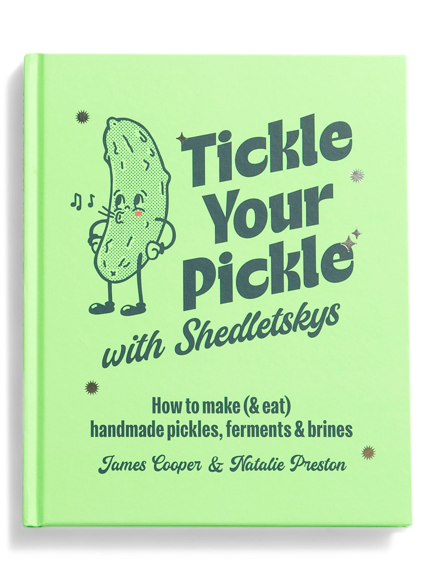 RYLAND PETERS & SMALL Tickle Your Pickle With Shedletskys Kitabı